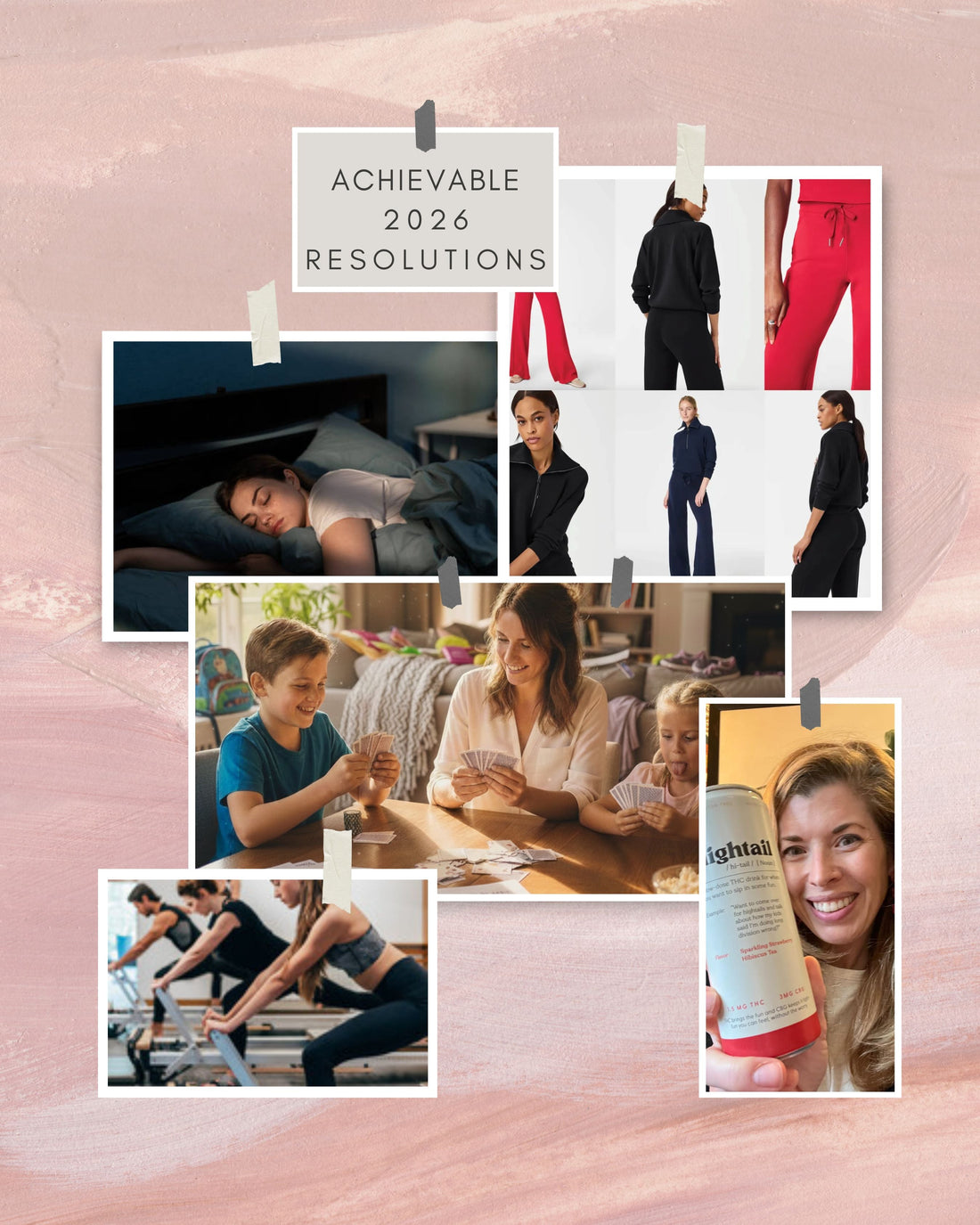 Achievable 2026 resolutions collage: leisure wear, restful sleep, family time, exercise, and hightail reset